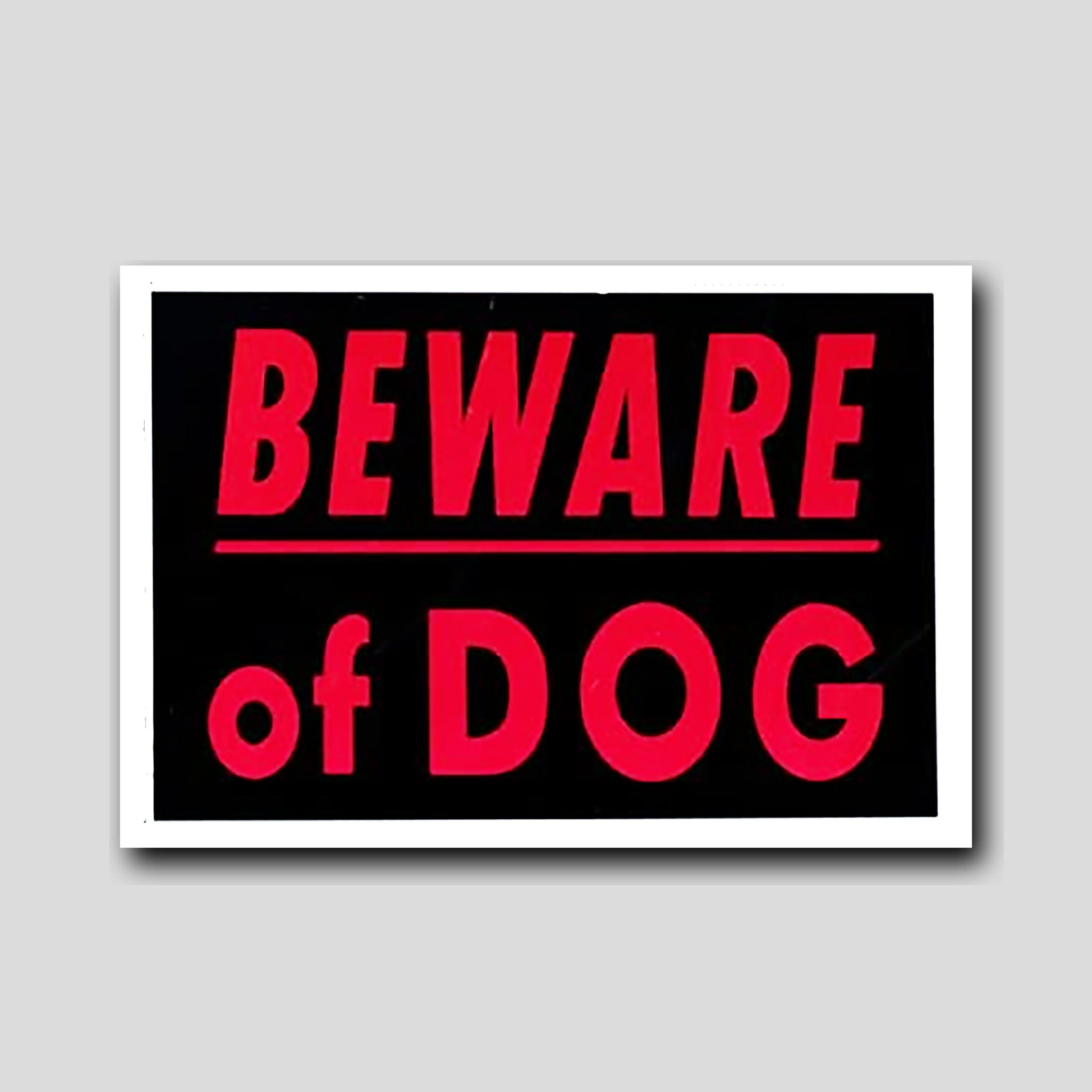 Premade aluminum sign – Beware of Dog, sublimated, indoor/outdoor, lifestyle photo
