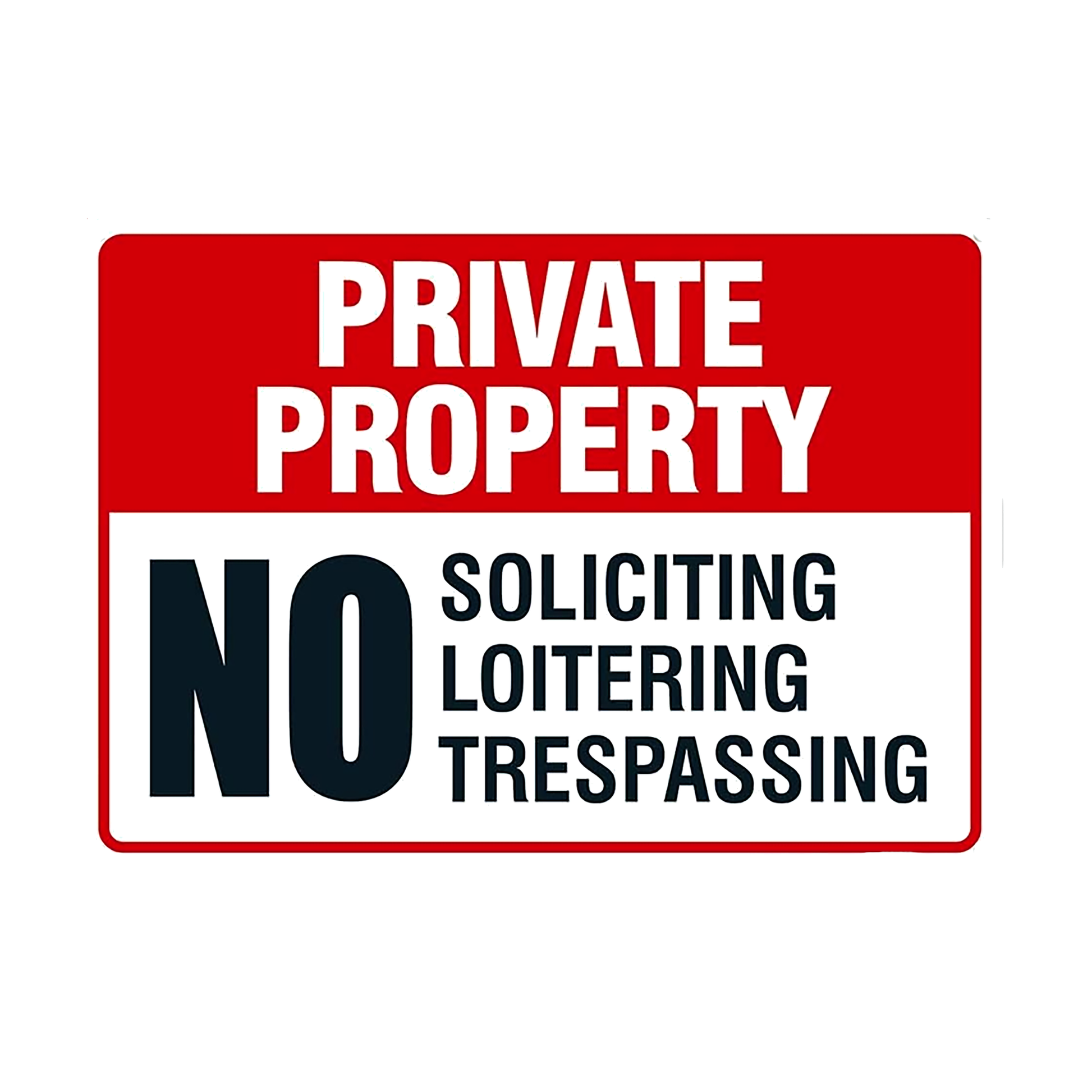 Premade aluminum sign – Private Property No Soliciting, Loitering, Trespassing, sublimated, indoor/outdoor, product photo
