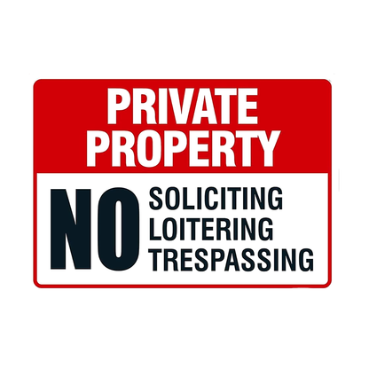 Premade aluminum sign – Private Property No Soliciting, Loitering, Trespassing, sublimated, indoor/outdoor, product photo
