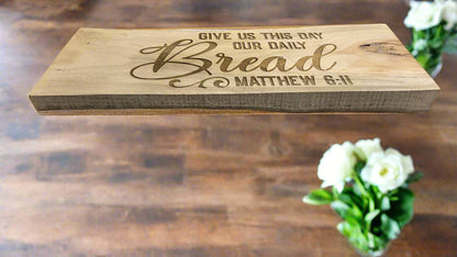 Matthew 6:11 Bible Verse Wood Sign | Daily Bread Christian Decor - JPLaser Engraving Services